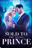Read Sold to the Alpha Prince By Leela Styles PDF Download